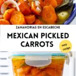 Pin collage image of Mexican pickled carrots with text overlay.